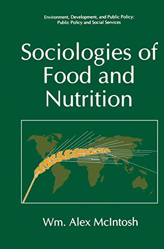 Stock image for Sociologies of Food and Nutrition (Environment, Development and Public Policy: Public Policy and Social Services) for sale by Lucky's Textbooks