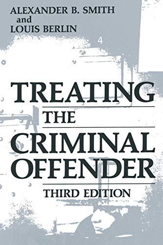 Beispielbild fr Treating the Criminal Offender (Criminal Justice and Public Safety) zum Verkauf von Lucky's Textbooks