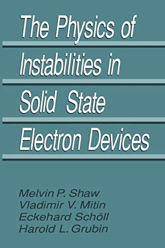 9781489923462: The Physics of Instabilities in Solid State Electron Devices