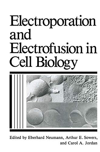 9781489925305: Electroporation and Electrofusion in Cell Biology