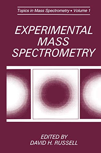 9781489925718: Experimental Mass Spectrometry (Selected Topics in Mass Spectrometry)