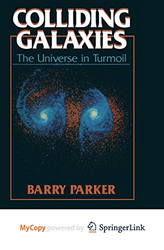 9781489933492: Colliding Galaxies: The Universe in Turmoil