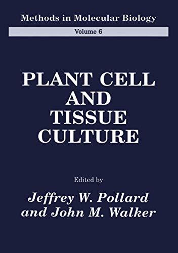 9781489943873: Plant Cell and Tissue Culture (Methods in Molecular Biology): 6