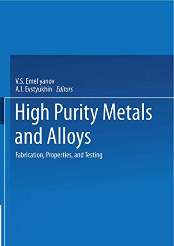 Stock image for High-purity metals and alloys;: Fabrication, properties, and testing for sale by Zubal-Books, Since 1961