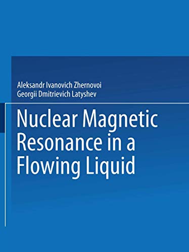 Stock image for Nuclear Magnetic Resonance in a Flowing Liquid for sale by Zubal-Books, Since 1961