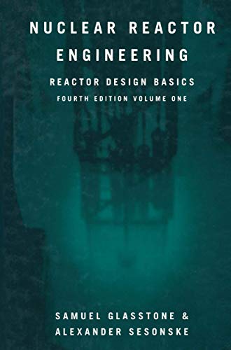 Beispielbild fr Nuclear Reactor Engineering: Reactor Design Basics zum Verkauf von GF Books, Inc.