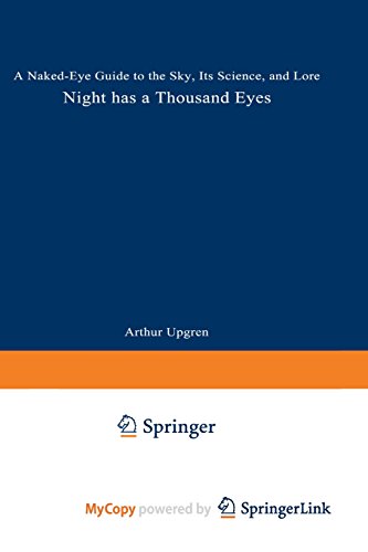 9781489960733: Night Has a Thousand Eyes: A Naked-Eye Guide to the Sky, Its Science, and Lore