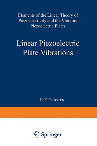 9781489962218: Linear Piezoelectric Plate Vibrations: Elements of the Linear Theory of Piezoelectricity and the Vibrations Piezoelectric Plates
