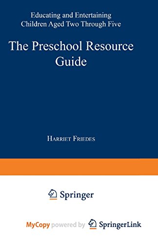 9781489963161: The Preschool Resource Guide: Educating and Entertaining Children Aged Two Through Five