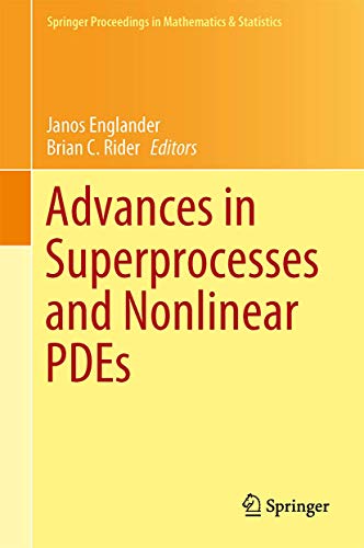 9781489973337: Advances in Superprocesses and Nonlinear PDEs