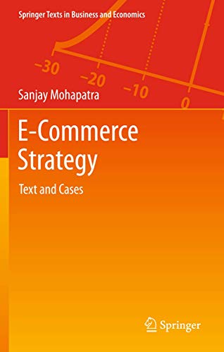 9781489973443: E-Commerce Strategy: Text and Cases (Springer Texts in Business and Economics)
