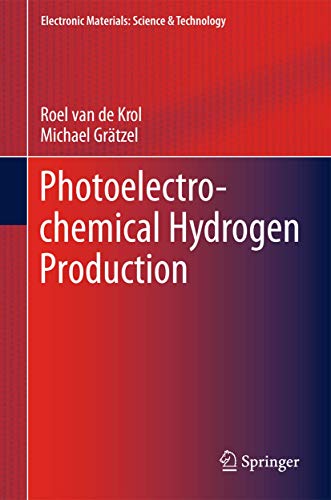 9781489973566: Photoelectrochemical Hydrogen Production: 102 (Electronic Materials: Science & Technology)