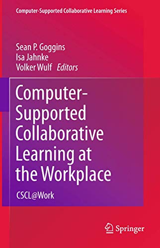 9781489973887: Computer-Supported Collaborative Learning at the Workplace: CSCL@Work: 14 (Computer-Supported Collaborative Learning Series)