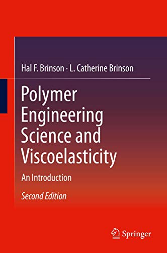 Stock image for Polymer Engineering Science and Viscoelasticity: An Introduction for sale by Lucky's Textbooks