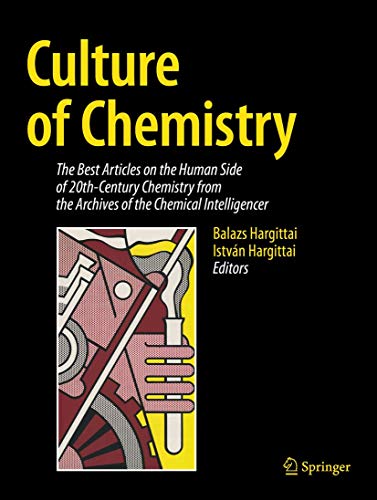 Beispielbild fr Culture of Chemistry. The Best Articles on the Human Side of 20th-Century Chemistry from the Archives of the Chemical Intelligencer. zum Verkauf von Gast & Hoyer GmbH