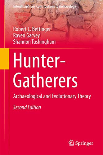 Stock image for Hunter-Gatherers: Archaeological and Evolutionary Theory (Interdisciplinary Contributions to Archaeology) for sale by A Team Books