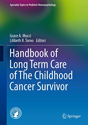 Imagen de archivo de Handbook of Long Term Care of The Childhood Cancer Survivor (Specialty Topics in Pediatric Neuropsychology) a la venta por GoldBooks