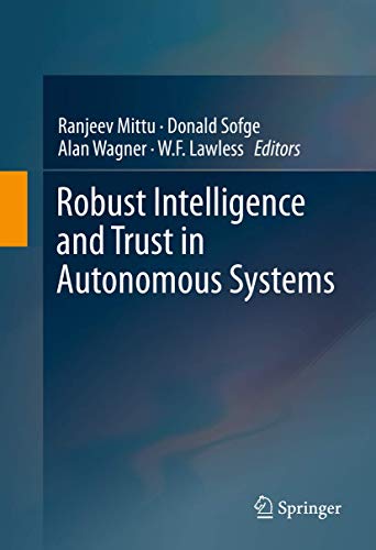 9781489976666: Robust Intelligence and Trust in Autonomous Systems