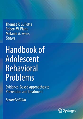 9781489976741: Handbook of Adolescent Behavioral Problems: Evidence-Based Approaches to Prevention and Treatment