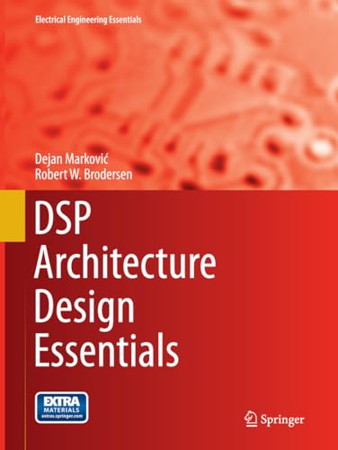 Stock image for DSP Architecture Design Essentials (Electrical Engineering Essentials) for sale by GF Books, Inc.