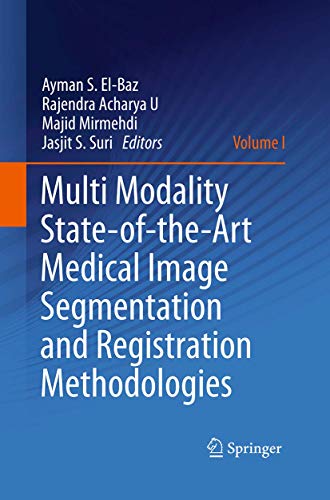 Stock image for Multi Modality State-of-the-Art Medical Image Segmentation and Registration Methodologies : Volume 1 for sale by Ria Christie Collections