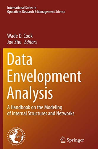 Stock image for Data Envelopment Analysis: A Handbook of Modeling Internal Structure and Network (International Series in Operations Research & Management Science, 208) for sale by Ria Christie Collections