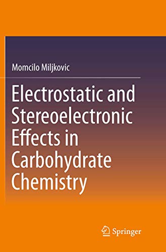 Stock image for Electrostatic and Stereoelectronic Effects in Carbohydrate Chemistry for sale by Lucky's Textbooks
