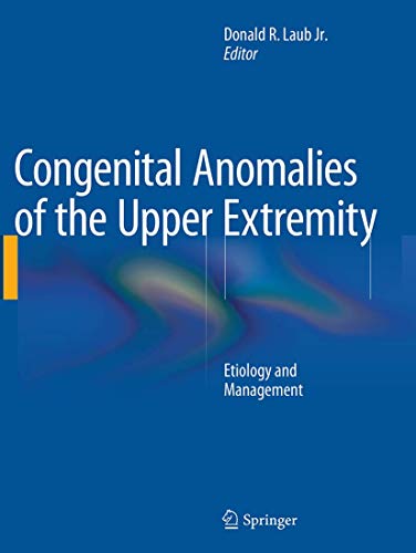9781489978639: Congenital Anomalies of the Upper Extremity: Etiology and Management