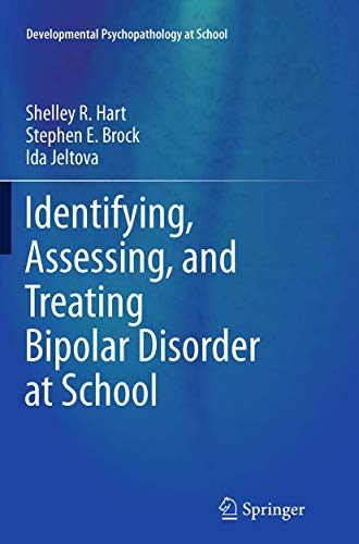 9781489979131: Identifying, Assessing, and Treating Bipolar Disorder at School (Developmental Psychopathology at School)
