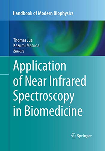 9781489979445: Application of Near Infrared Spectroscopy in Biomedicine: 4 (Handbook of Modern Biophysics, 4)