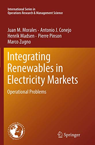 Imagen de archivo de Integrating Renewables in Electricity Markets: Operational Problems (International Series in Operations Research & Management Science, 205) a la venta por GF Books, Inc.