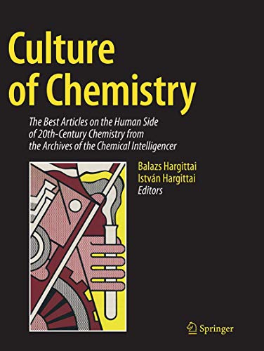 9781489979773: Culture of Chemistry: The Best Articles on the Human Side of 20th-Century Chemistry from the Archives of the Chemical Intelligencer