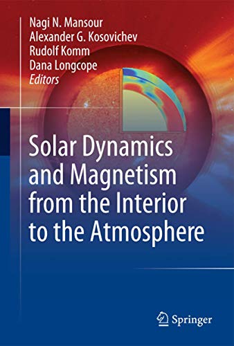 9781489980045: Solar Dynamics and Magnetism from the Interior to the Atmosphere