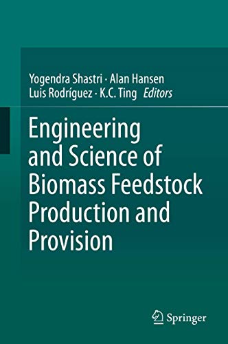 Stock image for Engineering and Science of Biomass Feedstock Production and Provision for sale by Books Puddle