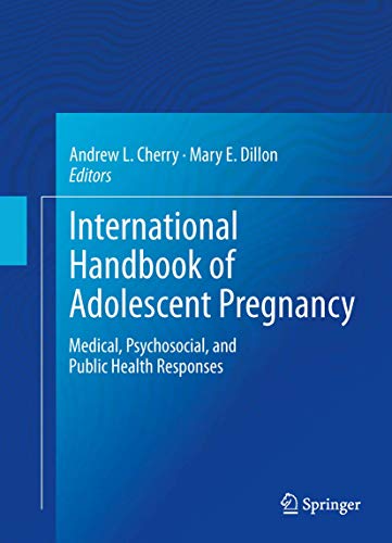 9781489980250: INTERNATIONAL HANDBOOK OF ADOLESCENT PREGNANCY: Medical, Psychosocial, and Public Health Responses