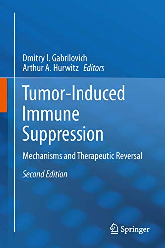 9781489980557: Tumor-Induced Immune Suppression: Mechanisms and Therapeutic Reversal