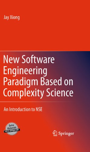 Beispielbild fr New Software Engineering Paradigm Based on Complexity Science: An Introduction to NSE zum Verkauf von Book Deals