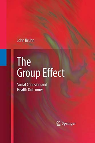 Stock image for The Group Effect: Social Cohesion and Health Outcomes for sale by THE SAINT BOOKSTORE
