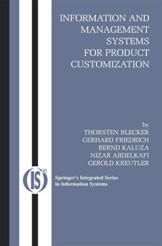 Stock image for Information and Management Systems for Product Customization (Integrated Series in Information Systems, 7) for sale by Lucky's Textbooks