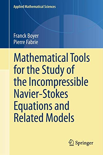 9781489986030: Mathematical Tools for the Study of the Incompressible Navier-Stokes Equations andRelated Models (Applied Mathematical Sciences, 183)