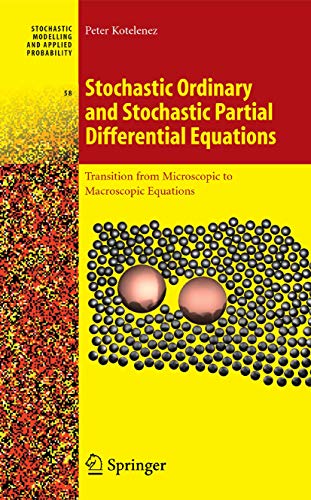 Beispielbild fr Stochastic Ordinary and Stochastic Partial Differential Equations: Transition from Microscopic to Macroscopic Equations (Stochastic Modelling and Applied Probability, 58) zum Verkauf von Ria Christie Collections