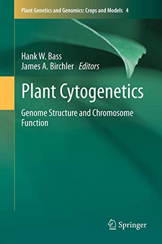 9781489986795: Plant Cytogenetics: Genome Structure and Chromosome Function: 4 (Plant Genetics and Genomics: Crops and Models, 4)