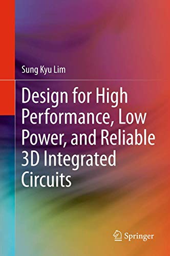 9781489986962: Design for High Performance, Low Power, and Reliable 3D Integrated Circuits