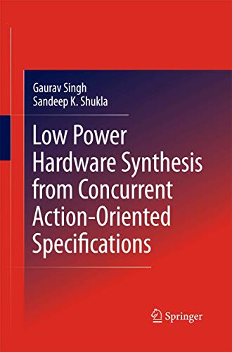 9781489987020: Low Power Hardware Synthesis from Concurrent Action-Oriented Specifications