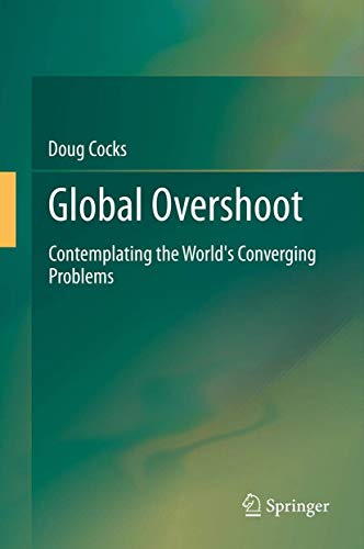 9781489987778: Global Overshoot: Contemplating the World's Converging Problems