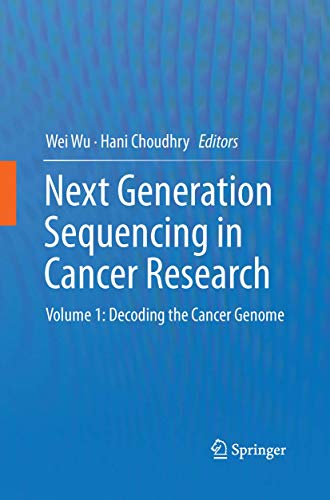 9781489988089: Next Generation Sequencing in Cancer Research: Volume 1: Decoding the Cancer Genome