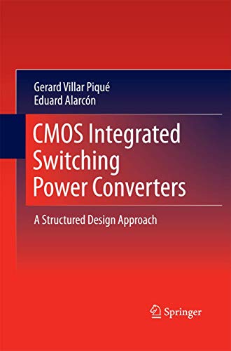 9781489988737: CMOS Integrated Switching Power Converters: A Structured Design Approach