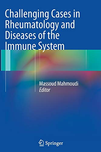 9781489989581: Challenging Cases in Rheumatology and Diseases of the Immune System