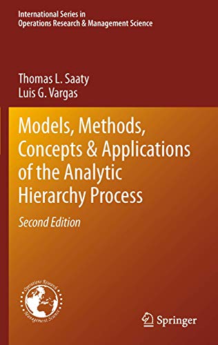 Beispielbild fr Models, Methods, Concepts & Applications of the Analytic Hierarchy Process (International Series in Operations Research & Management Science, 175) zum Verkauf von GF Books, Inc.