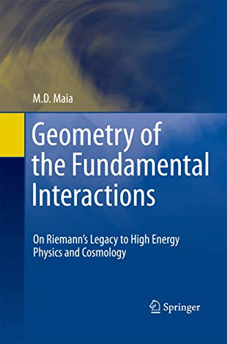 9781489990242: Geometry of the Fundamental Interactions: On Riemann's Legacy to High Energy Physics and Cosmology